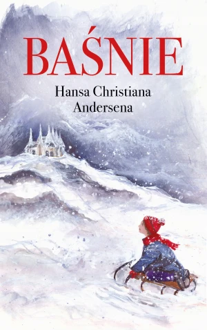 Baśnie Hansa Christiana Andersena - Hans Christan Andersen - książka