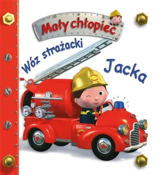 Wóz strażacki Jacka. Mały chłopiec - Emilie Beaumont, Nathalie Belineau - książka