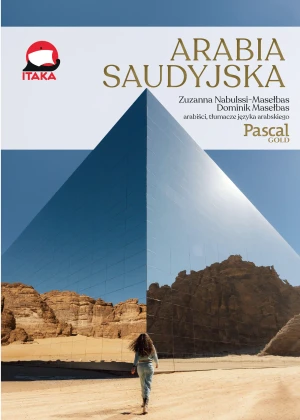 Arabia Saudyjska - Zuzanna Nabulssi-Masełbas, Dominik Masełbas - książka