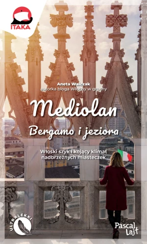Mediolan, Bergamo i jeziora - Aneta Walczak - książka