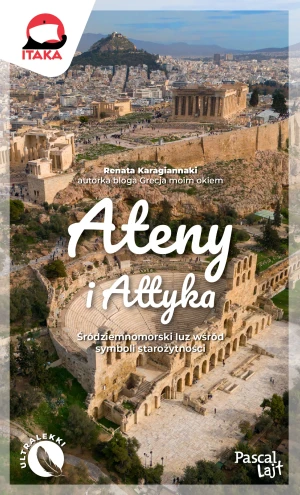 Ateny i Attyka (Pascal Lajt) - Renata Karagiannaki - książka