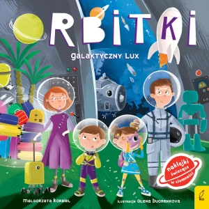 Orbitki. Galaktyczny Lux - Małgorzata Korbiel - książka