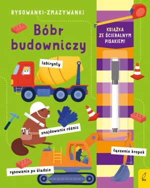 Bóbr budowniczy. Rysowanki-zmazywanki - praca zbiorowa - książka
