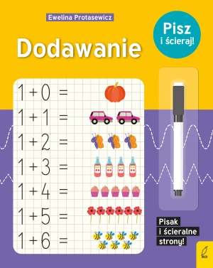 Dodawanie. Pisz i ścieraj! - Ewelina Protasewicz - książka