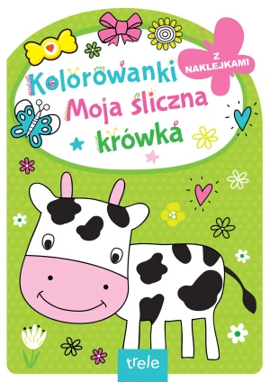 Moja śliczna krówka. Kolorowanka z wykrojnikiem - Opracowanie zbiorowe - książka