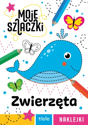 Moje szlaczki. Zwierzęta. Moje szlaczki - praca zbiorowa - książka