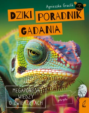 Dziki poradnik gadania. Megaporcja wiedzy o zwierzętach - Agnieszka Graclik - książka