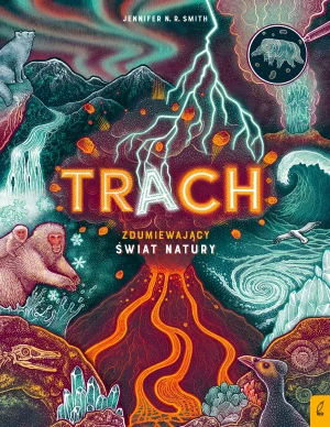 Trach. Zdumiewający świat natury - Jennifer N.R. Smith - książka