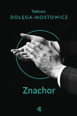 Znachor - Tadeusz Dołęga-Mostowicz - książka