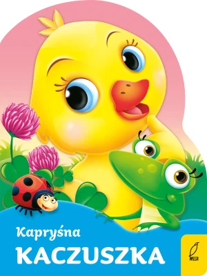 Kapryśna kaczuszka. Wykrojnik - Urszula Kozłowska - książka