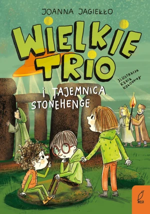 Wielkie Trio i tajemnica Stonehenge - Jagiełło Joanna - książka