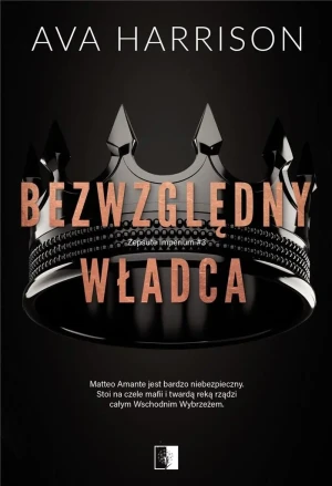 Bezwzględny władca - Ava Harrison - książka
