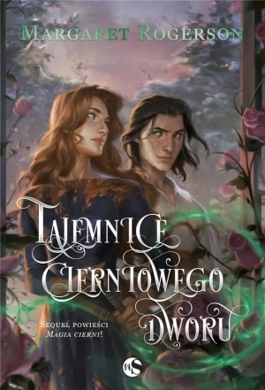 Tajemnice cierniowego dworu - Margaret Rogerson - książka