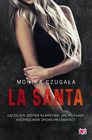 La Santa - Monika Czugała, Katarzyna Włosińska, Milena Halska - książka