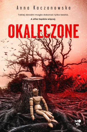 Okaleczone - Anna Kaczanowska - książka