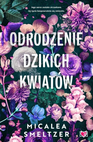 Odrodzenie dzikich kwiatów. Wildflowers. Tom 2 - praca zbiorowa - książka