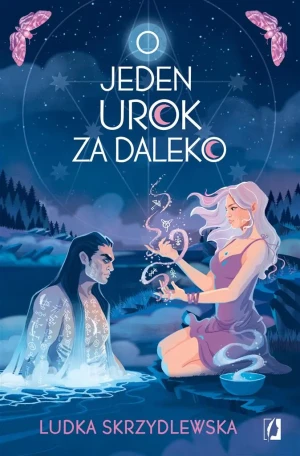 O jeden urok za daleko. Czarownice z Inverness. Tom 2 - Ludka Skrzydlewska - książka