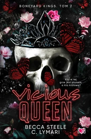 Vicious Queen. Boneyard Kings. Tom 2 - Becca Steele, Elżbieta Pawlik, Ida Świerkocka - książka