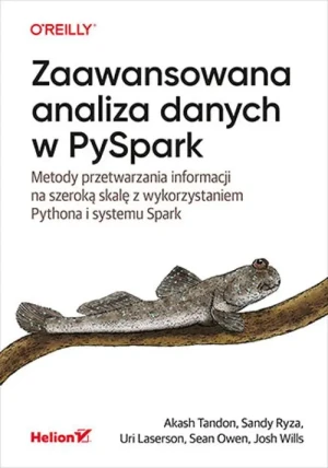 Zaawansowana analiza danych w PySpark - praca zbiorowa - książka