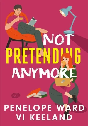 Not Pretending Anymore - Penelope Ward, Vi Keeland - książka