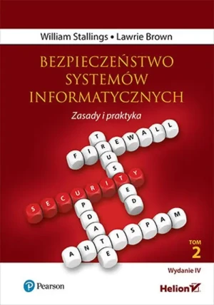 Bezpieczeństwo systemów informatycznych. Zasady i praktyka. Tom 2 - William Stallings, Lawrie Brown - książka