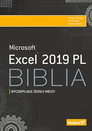 Excel 2019 PL. Biblia - Richard Kusleika, John Walkenbach, Michael Alexan - książka