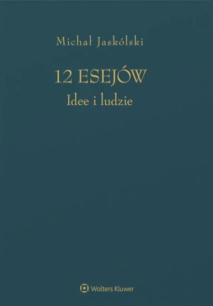 12 esejów. Idee i ludzie - Michał Jaskólski - książka