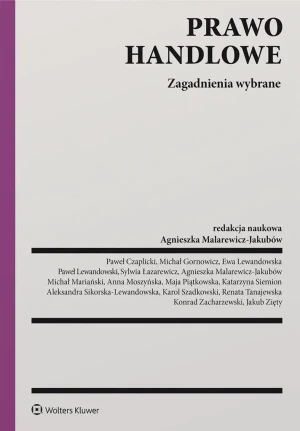 Prawo handlowe. Zagadnienia wybrane - Agnieszka Malarewicz-Jakubów (redaktor naukowy) - książka