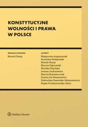 Konstytucyjne wolności i prawa w Polsce - Marek Chmaj - książka