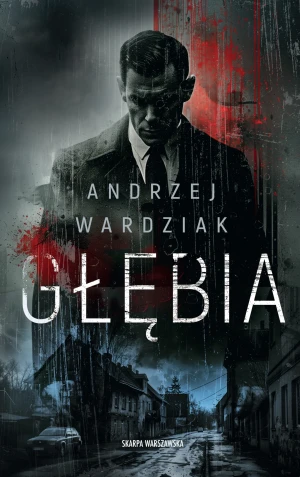 Głębia - Andrzej Wardziak - książka