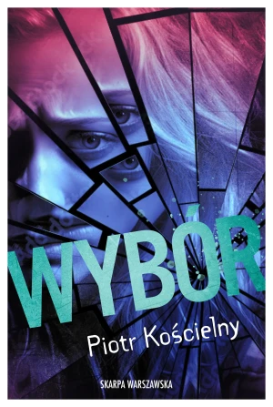 Wybór - Piotr Kościelny - książka