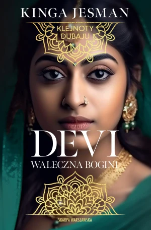 Klejnoty Dubaju. Devi. Wojownicza bogini - Kinga Jesman - książka