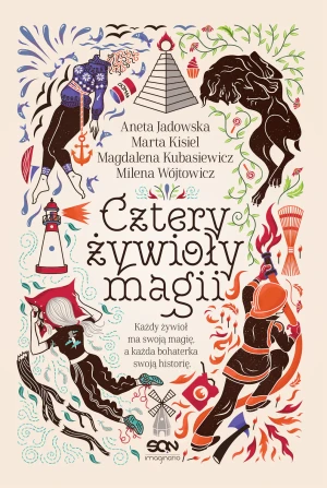 Cztery żywioły magii - Aneta Jadowska, Magdalena Kubasiewicz, Marta Kisi - książka