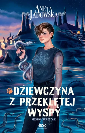 Dziewczyna z przeklętej wyspy. Kroniki Sąsiedzkie. Tom 2 - Aneta Jadowska - książka