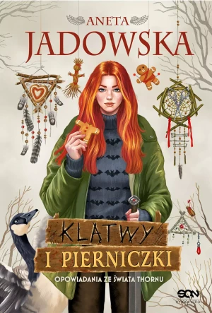 Klątwy i pierniczki. Opowiadania ze świata Thornu - Aneta Jadowska - książka