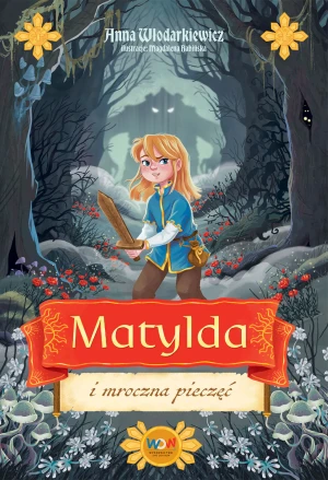 Matylda i mroczna pieczęć - Anna Włodarkiewicz - książka