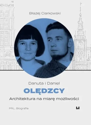 Olędzcy. Architektura na miarę możliwości - Błażej Ciarkowski - książka