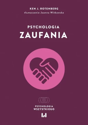 Psychologia zaufania - Rotenberg Ken J. - książka