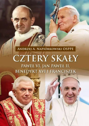 Cztery skały - Andrzej A. Napiórkowski OSPPE - książka
