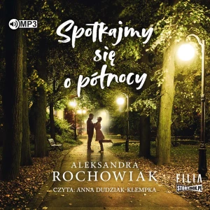 Spotkajmy się o północy - Aleksandra Rochowiak - książka