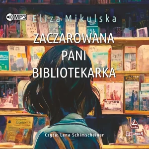 Zaczarowana pani bibliotekarka - Eliza Mikulska - książka
