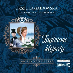 Zaginione klejnoty. Dworek nad Biebrzą. Tom 1 - Urszula Gajdowska - książka