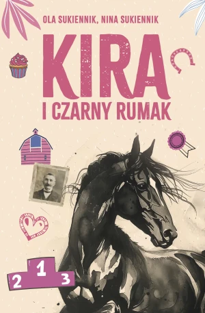 Kira i Czarny Rumak - Ola Sukiennik, Nina Sukiennik - książka