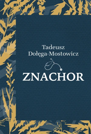 Znachor - Dołęga-Mostowicz Tadeusz - książka