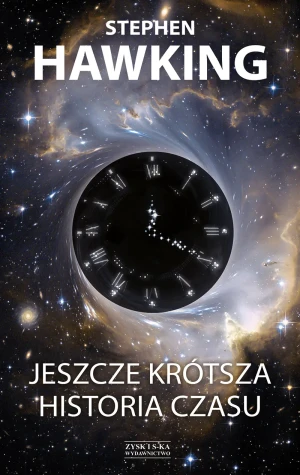 Jeszcze krótsza historia czasu - Stephen Hawking, Leonard Mlodinow - książka