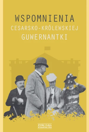 Wspomnienia cesarsko-królewskiej guwernantki - praca zbiorowa - książka