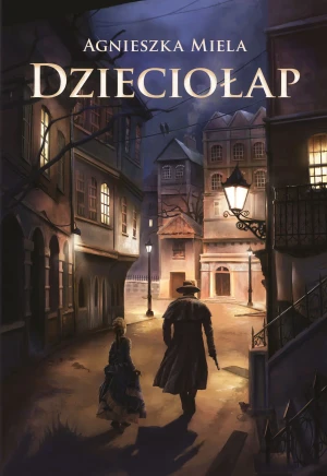 Dzieciołap - Miela Agnieszka - książka