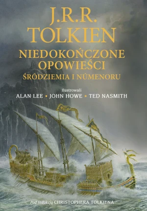 Niedokończone opowieści Śródziemia i Númenoru. Wersja ilustrowana - Tolkien Christopher - książka