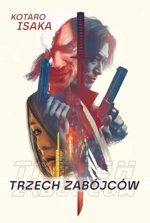 Trzech Zabójców - Kotaro Isaka - książka