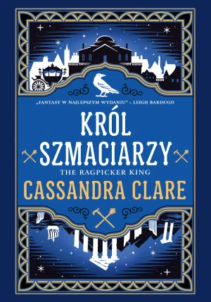Król Szmaciarzy. The Chronicles of Castellane. Tom 2 - Cassandra Clare - książka